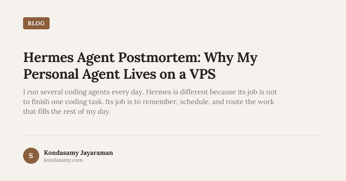 Hermes Agent Postmortem: Why My Personal Agent Lives on a VPS