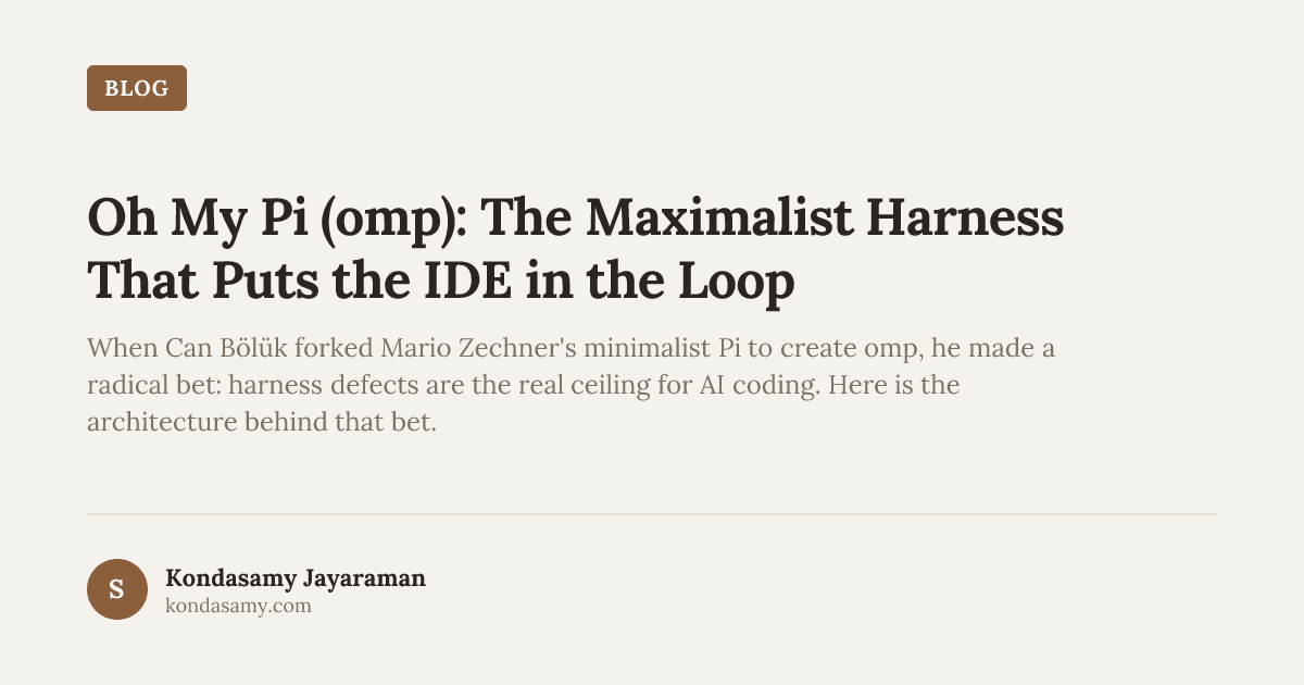 Oh My Pi (omp): The Maximalist Harness That Puts the IDE in the Loop