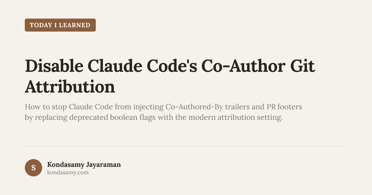 TIL: Disable Claude Code's Co-Author Git Attribution