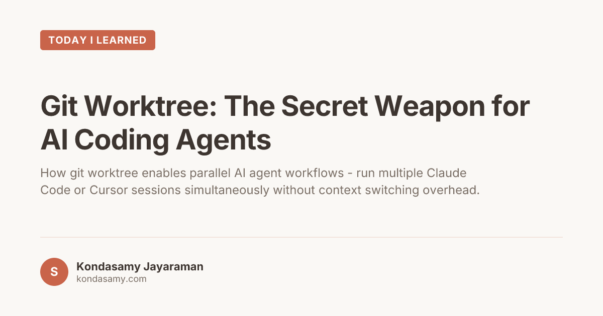 Git Worktree: The Secret Weapon for AI Coding Agents