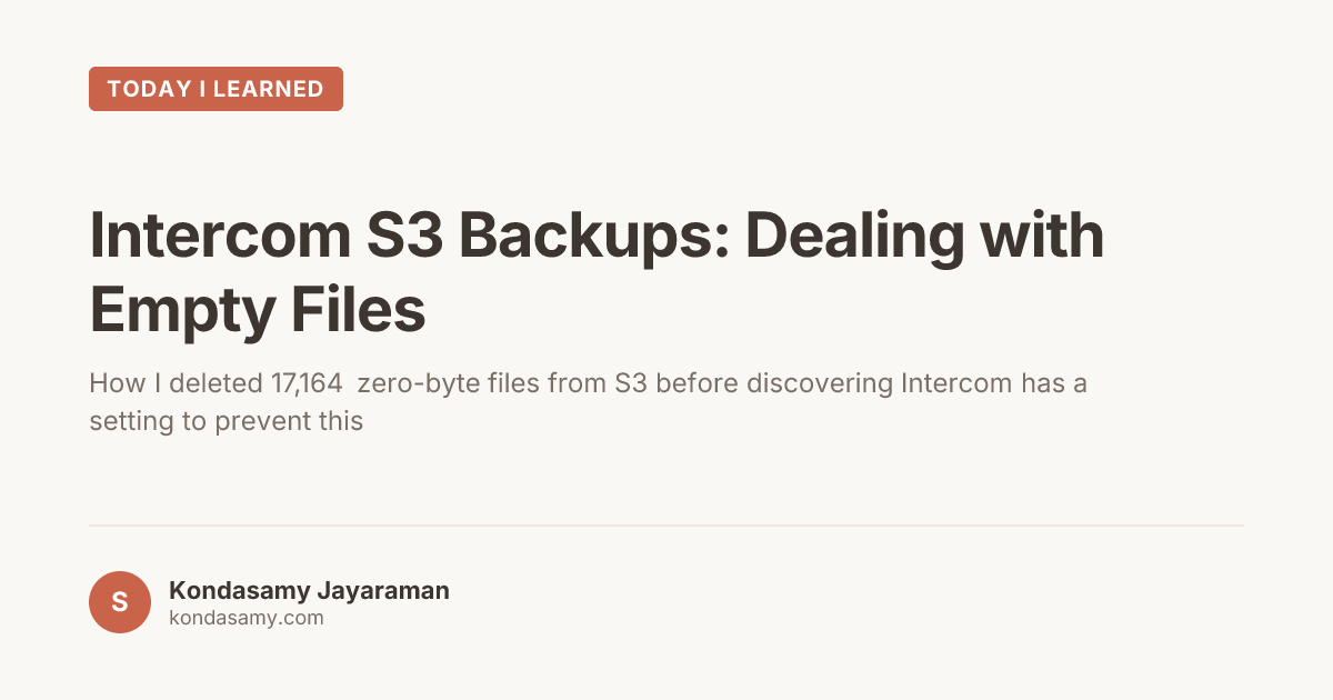 Intercom S3 Backups: Dealing with Empty Files